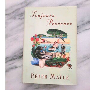 Toujours Provence * Peter Mayle * Provence #2
